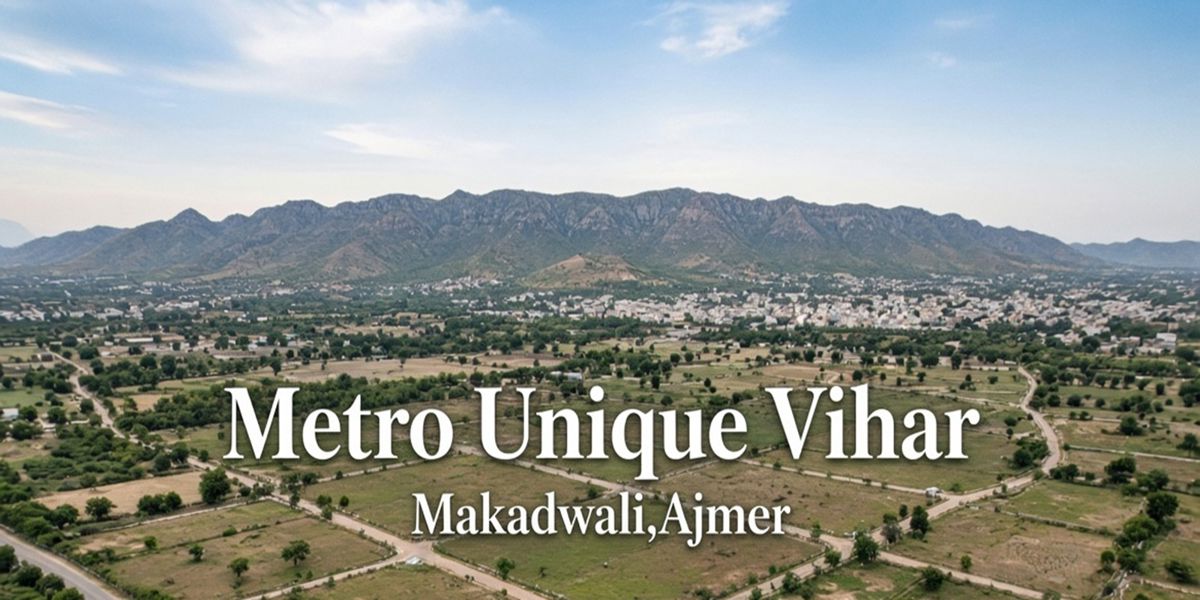 Metro Unique Vihar, Makadwali, Ajmer