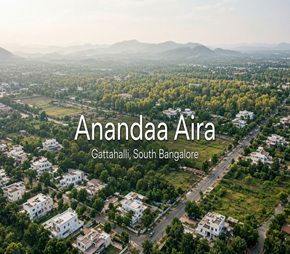 Anandaa Aira project in Gattahalli, Bangalore