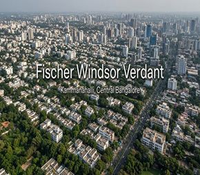 Fischer Windsor Verdant project in Kammanahalli, Bangalore