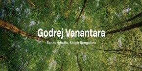 Godrej Vanantara in Bannerghatta, Bangalore