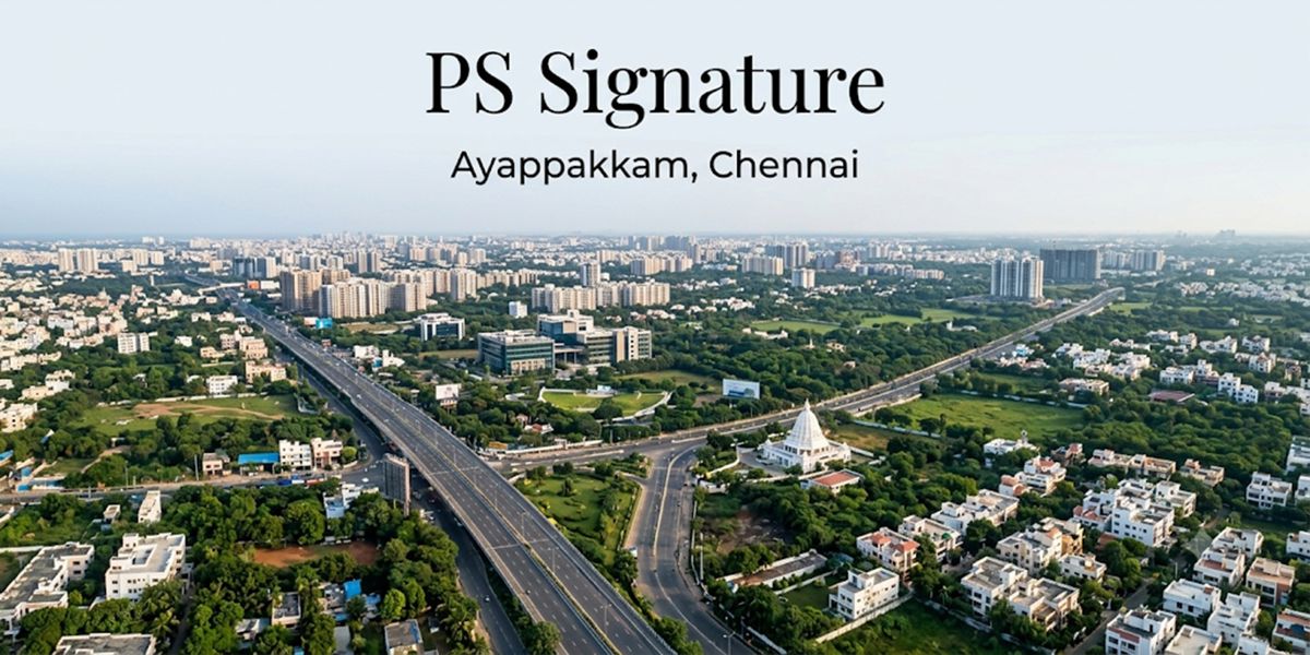 Celebrity PS Signature residential project in Ayappakkam