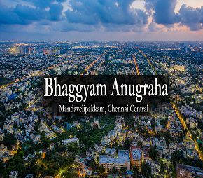 Bhaggyam Anugraha project in Mandavelipakkam, Chennai