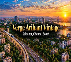 Verge Arihant Vintage residential project in Saidapet