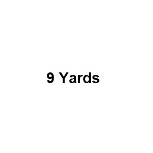 9 Yards