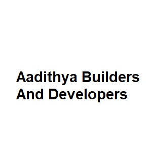 Aadithya Builders And Developers