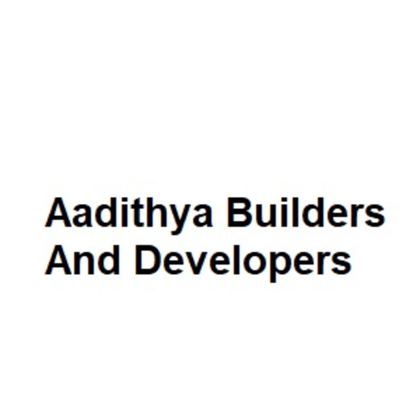 Aadithya Builders And Developers