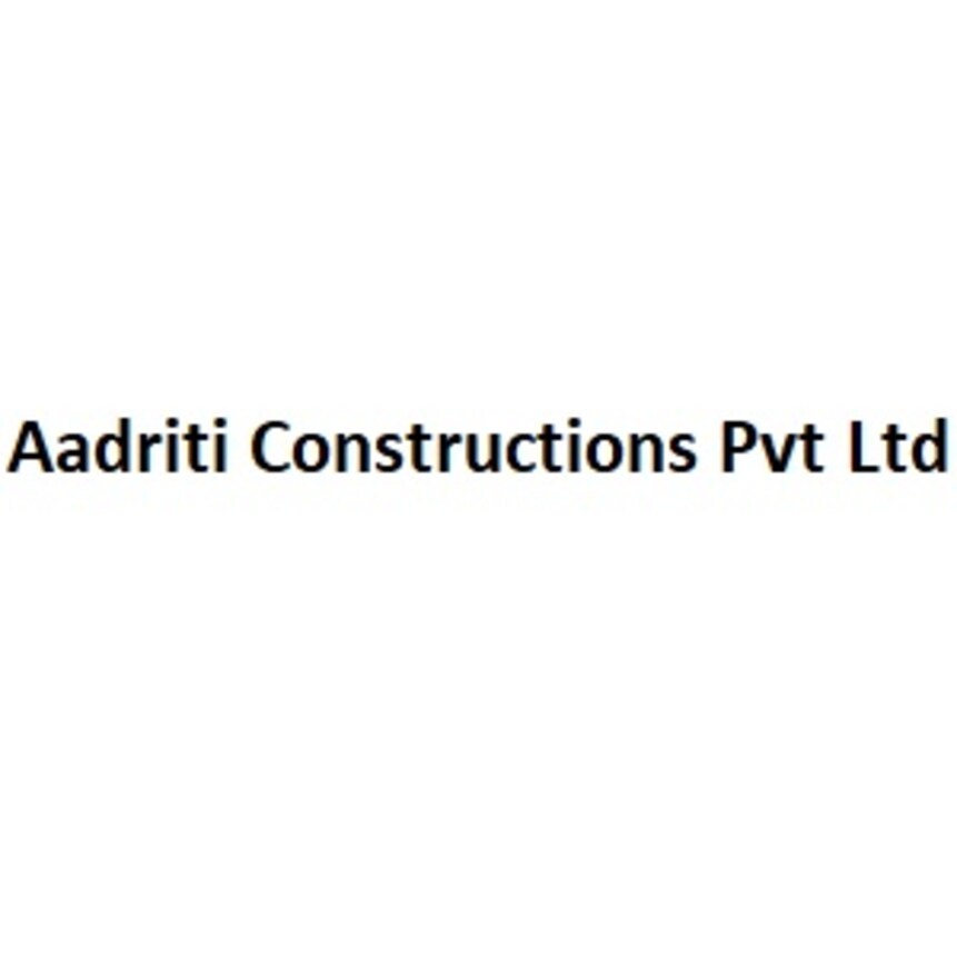 Aadriti Constructions Pvt Ltd