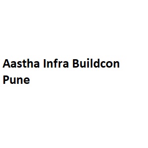 Aastha Infra Buildcon Pune