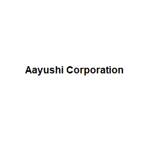 Aayushi Corporation