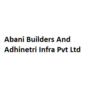 Abani Builders And Adhinetri Infra Pvt Ltd