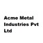 Acme Metal Industries Pvt. Ltd
