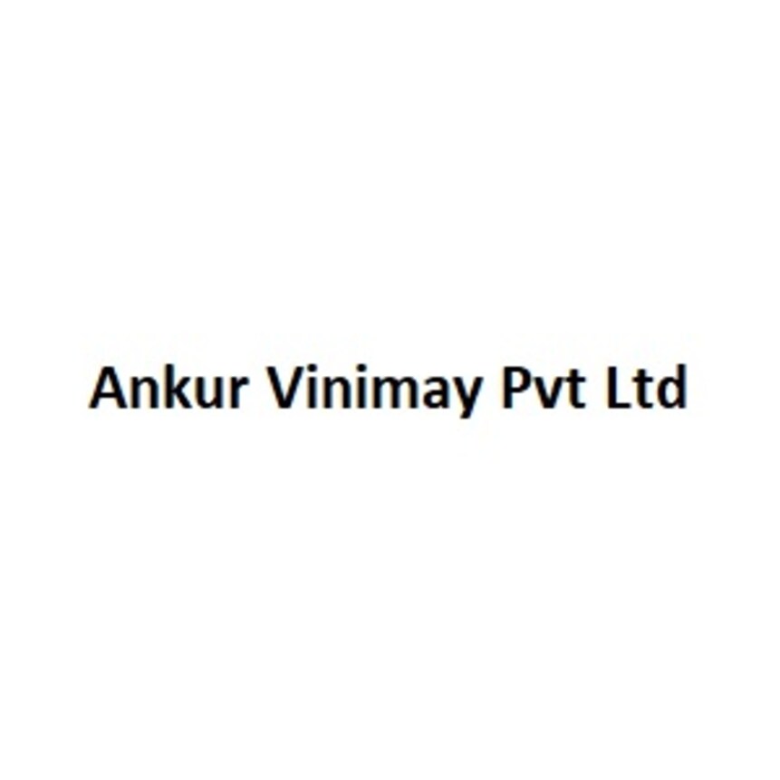 Ankur Vinimay Pvt Ltd