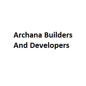 Archana Builders And Developers
