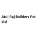 Atul Raj Builders Pvt Ltd