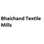 Bhaichand Textile Mills