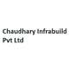 Chaudhary Infrabuild Pvt Ltd