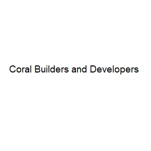Coral Builders and Developers