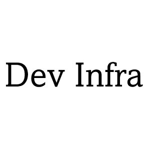 Dev Infra
