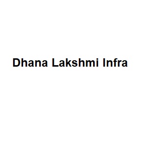Dhana Lakshmi Infra