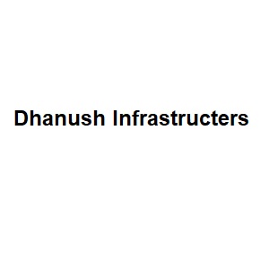 Dhanush Infrastructers