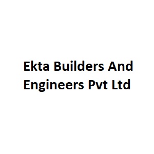 Ekta Builders And Engineers Pvt Ltd