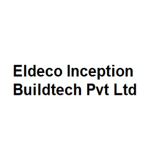 Eldeco Inception Buildtech Pvt Ltd