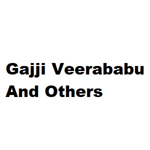 Gajji Veerababu And Others