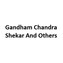 Gandham Chandra Shekar And Others