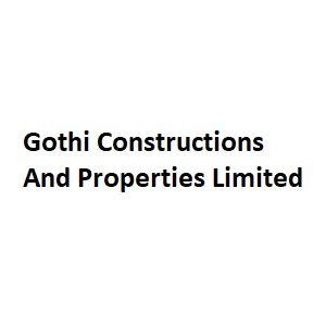 Gothi Constructions And Properties Limited