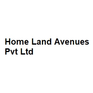 Home Land Avenues Pvt Ltd