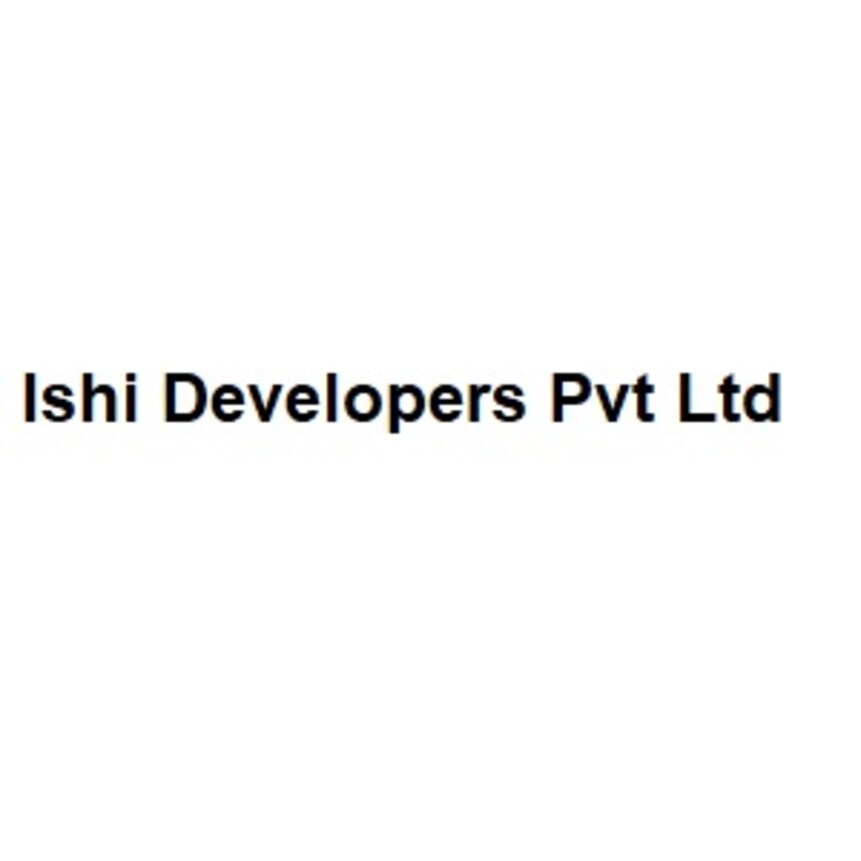 Ishi Developers Pvt Ltd