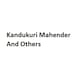 Kandukuri Mahender And Others