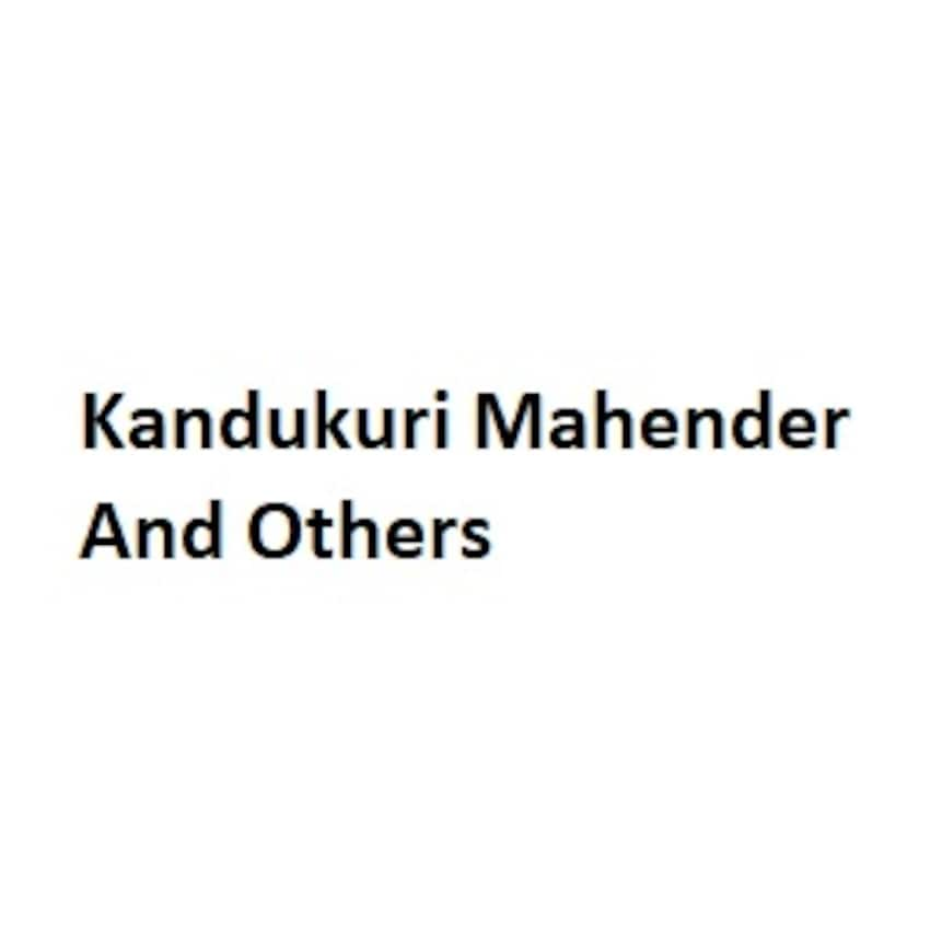 Kandukuri Mahender And Others