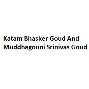 Katam Bhasker Goud And Muddhagouni Srinivas Goud