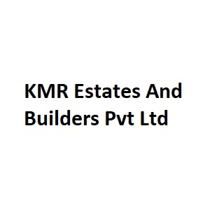 KMR Estates And Builders Pvt Ltd