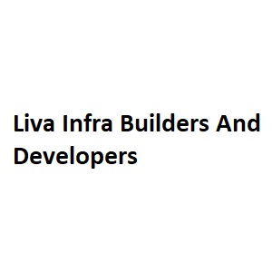 Liva Infra Builders And Developers