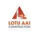 Lotu Aai Construction