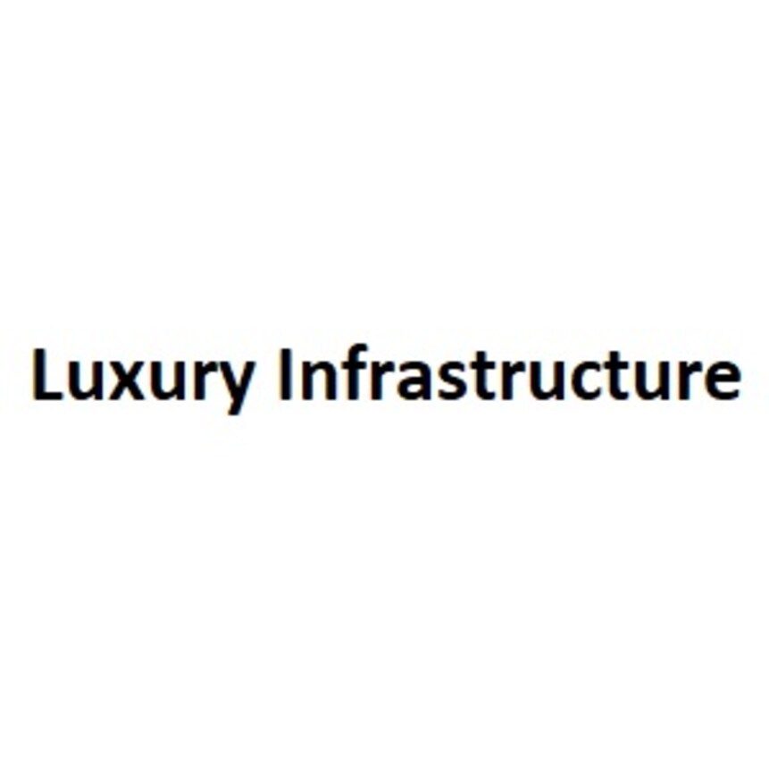 Luxury Infrastructure