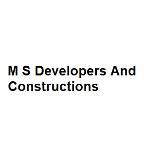 M S Developers And Constructions