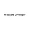 M Square Developers