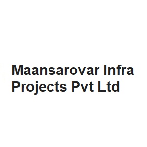 Maansarovar Infra Projects Pvt Ltd