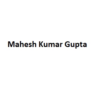 Mahesh Kumar Gupta