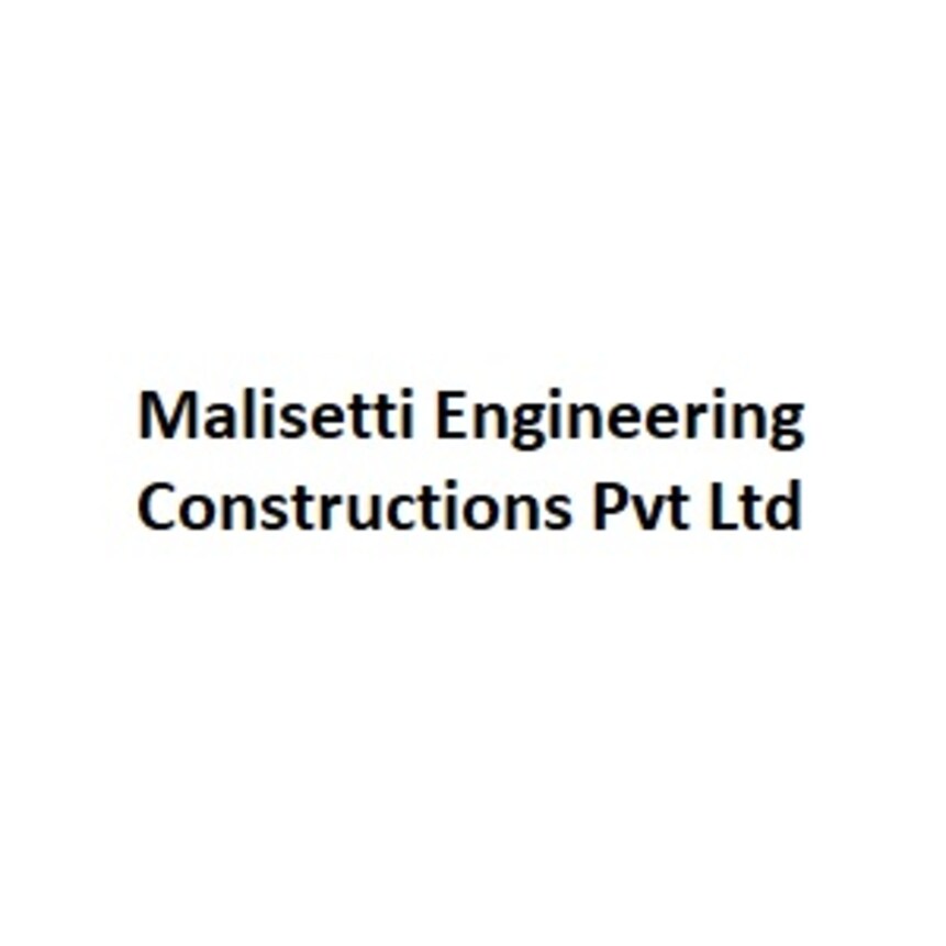 Malisetti Engineering Constructions Pvt Ltd