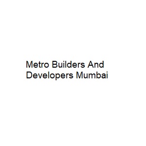 Metro Builders And Developers Mumbai