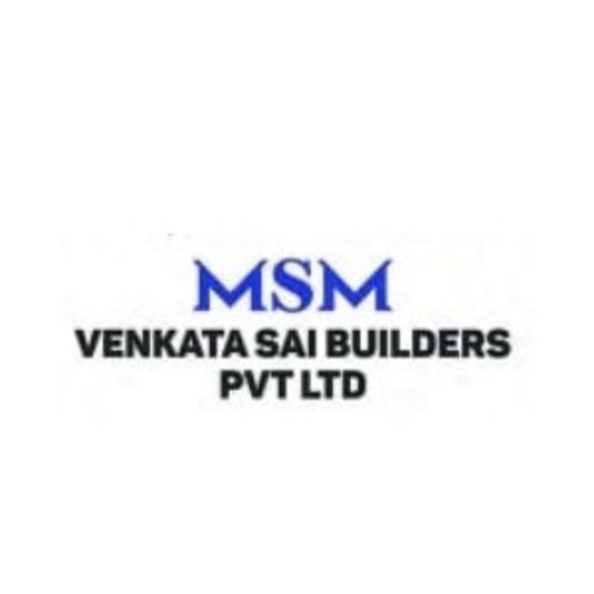 MSM Venkata Sai Builders Pvt Ltd