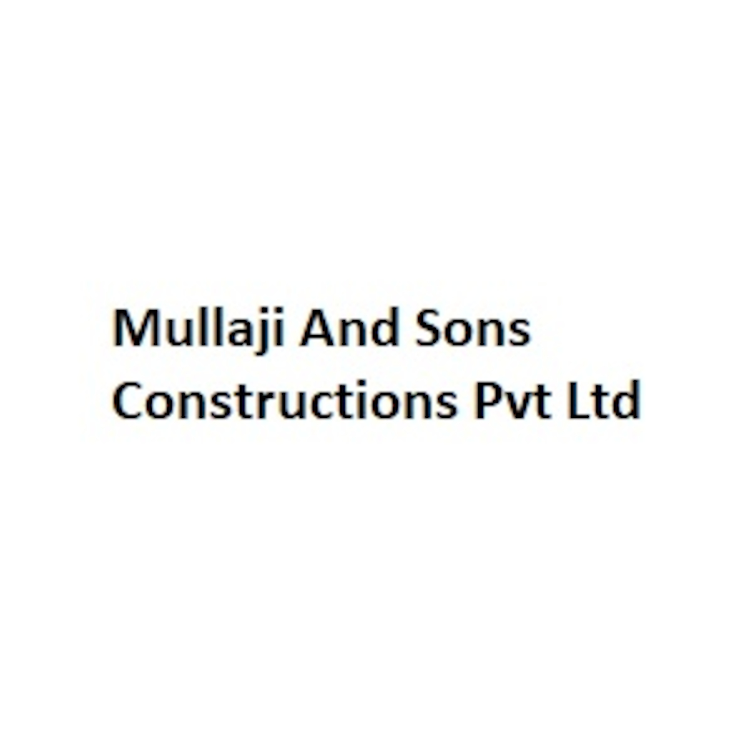 Mullaji And Sons Constructions Pvt Ltd