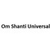 Om Shanti Universal