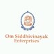 Om Siddhivinayak Enterprises