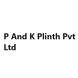 P And K Plinth Pvt Ltd
