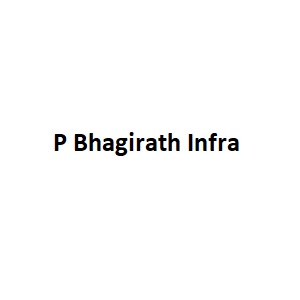 P Bhagirath Infra